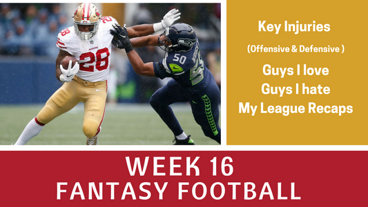 Fantasy Football Week 16 - YouTube Notes