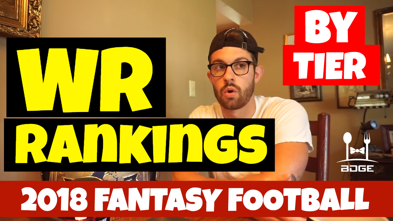 WR Rankings By Tier  2018 Fantasy Football – BDGE Store