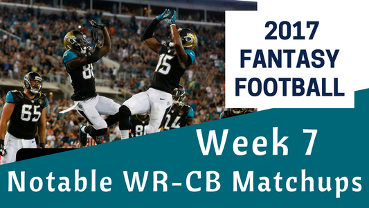 Week 7 Fantasy Football - Notable WR/CB Matchups