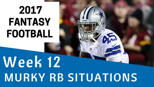 Fantasy Football Week 12 - Murky RB Situations
