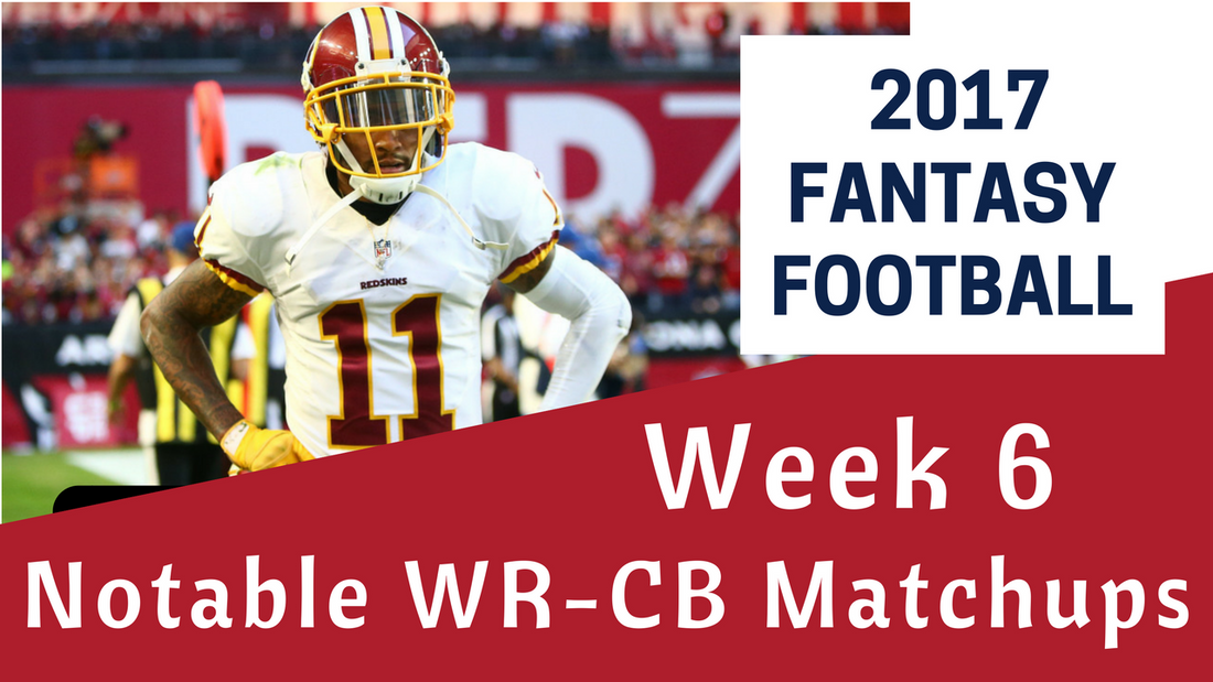 Fantasy Football Week 6 - Notable WR/CB Matchups