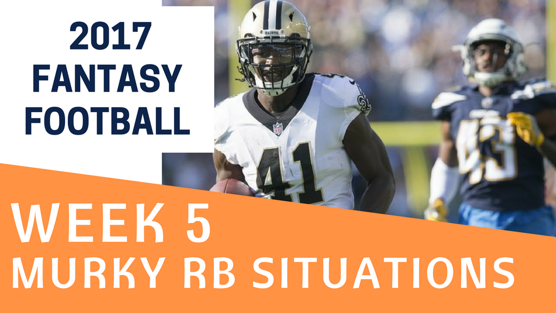 Fantasy Football Week 5 - Murky RB Situations