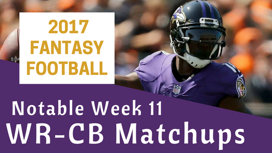 Fantasy Football Week 11 - Notable WR-CB Matchups