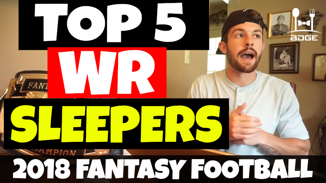 Top 5 Late-Round (ADP 100+) WR Sleepers | 2018 Fantasy Football