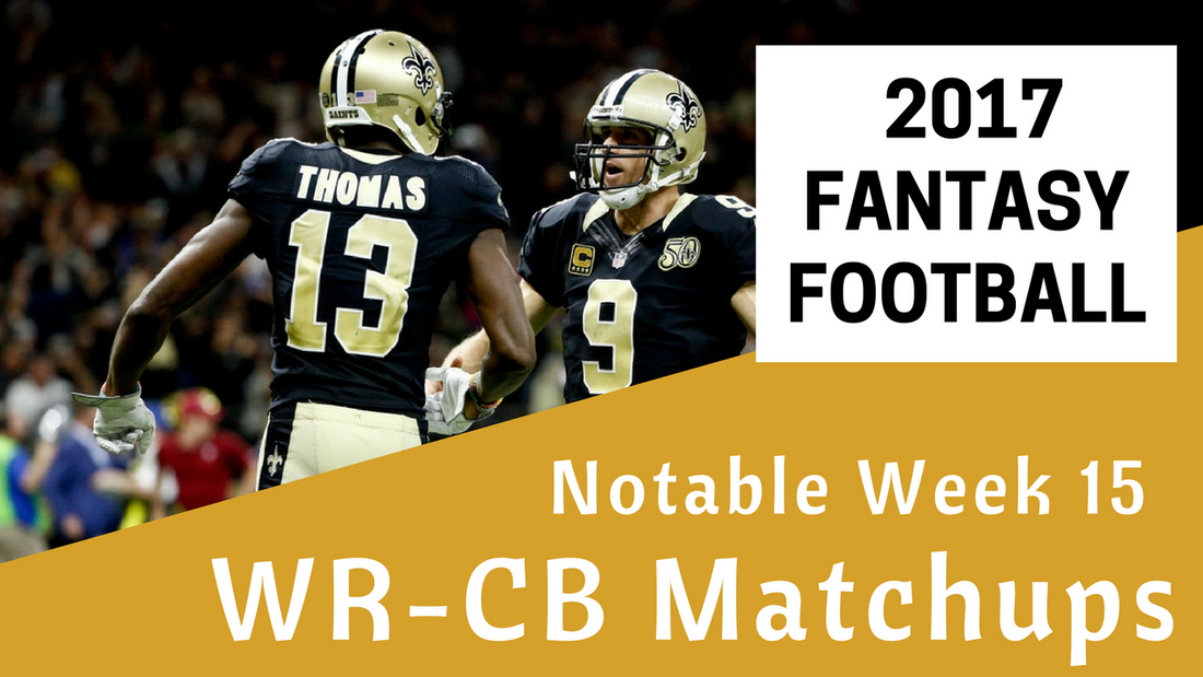 Fantasy Football Week 15 - Notable WR/CB Matchups