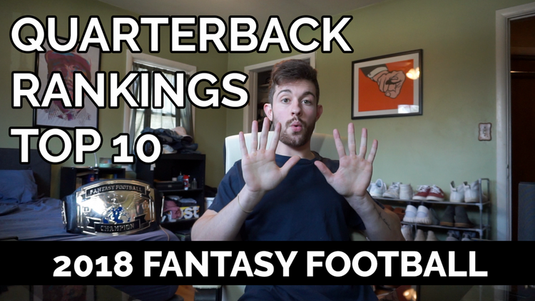 Top 10 Quarterback Rankings | 2018 Fantasy Football – BDGE Store