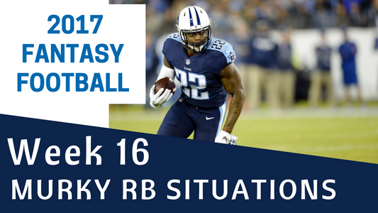 Fantasy Football Week 16 - Murky RB Situations