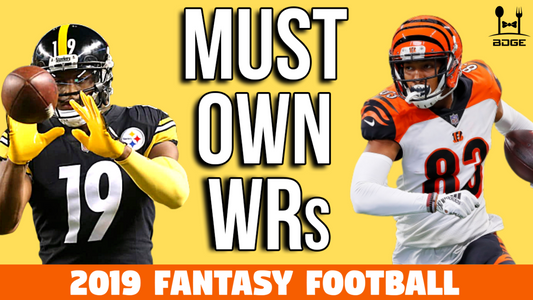 7/29 - Must Own Wide Receivers in 2019 Fantasy Football