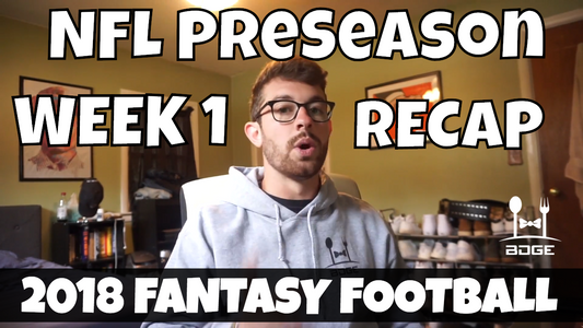 Preseason Week 1 Notes - Risers & Fallers | 2018 Fantasy Football