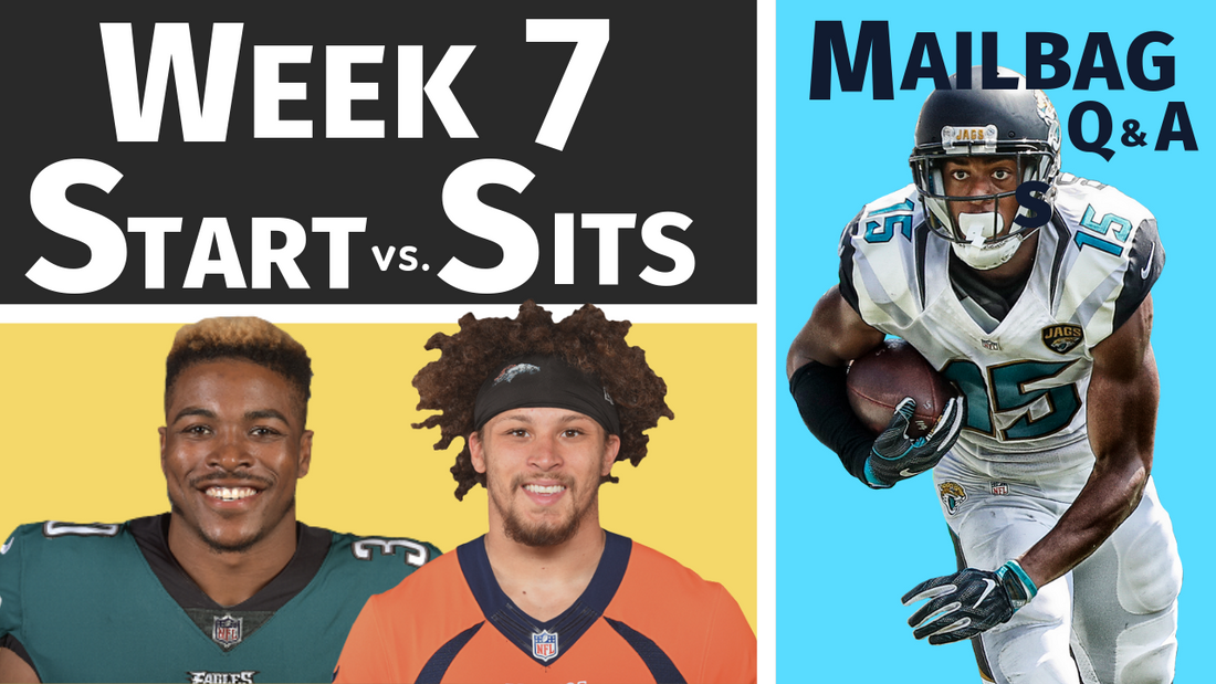 Week 7 - Sit/Starts, Trade Questions & Fan Submitted Q&A | 2018 Fantasy Football