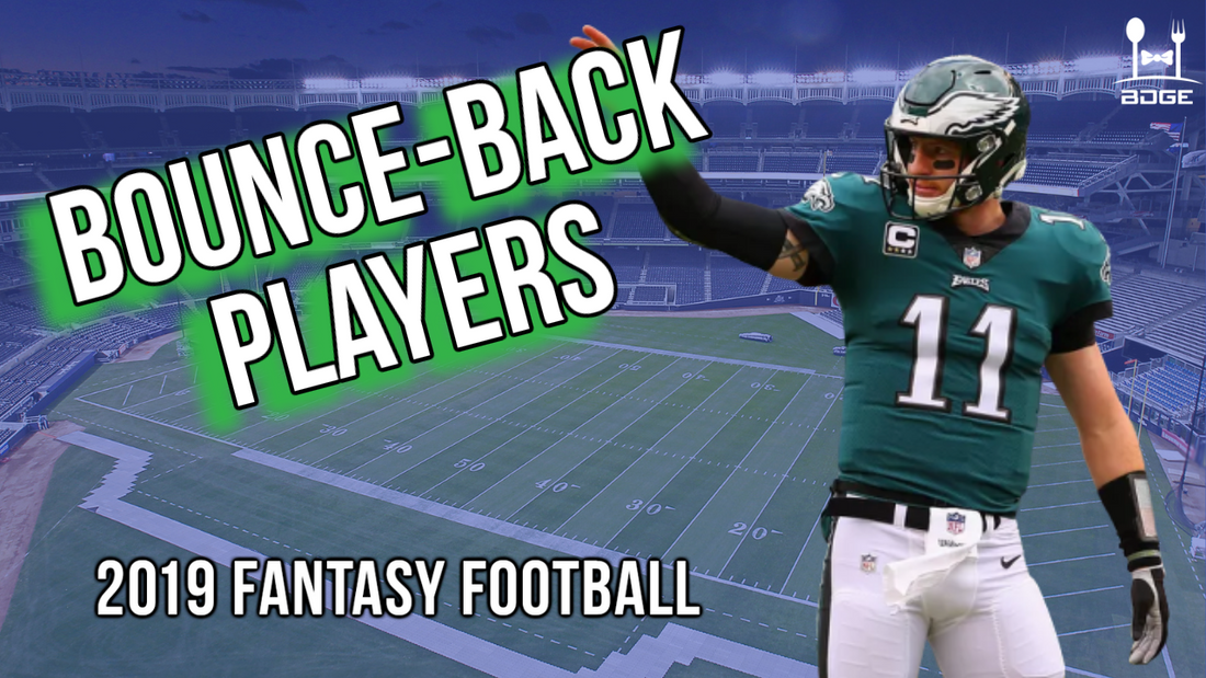 Bounce Back Players & Post Hype Sleepers | 2019 Fantasy Football