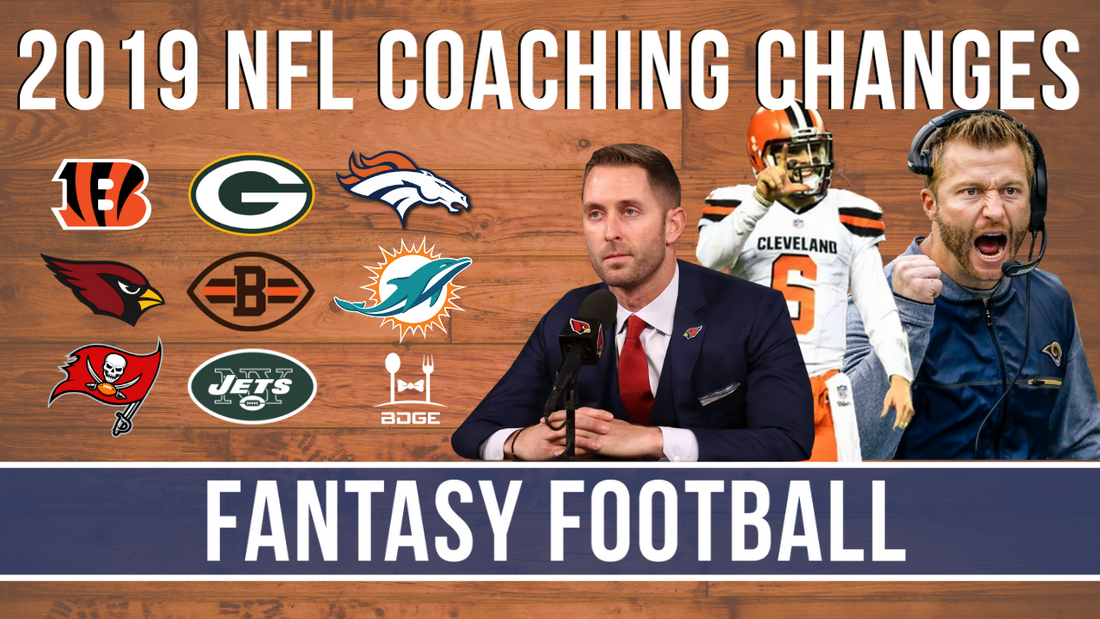 2019 NFL Coaching Changes | Fantasy Football Impact