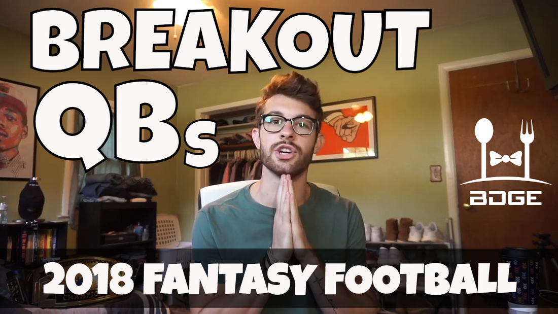 Top 3 Breakout Quarterbacks | 2018 Fantasy Football