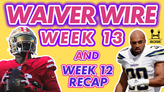 Week 13 Waiver Wire + Week 12 Recap