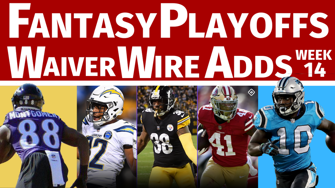 Waiver Wire Pickups for Fantasy Football Playoffs - Week 14