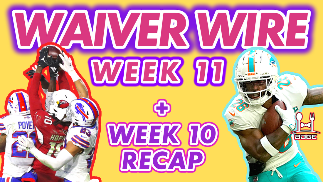 Week 11 Waiver Wire - Week 10 Notes