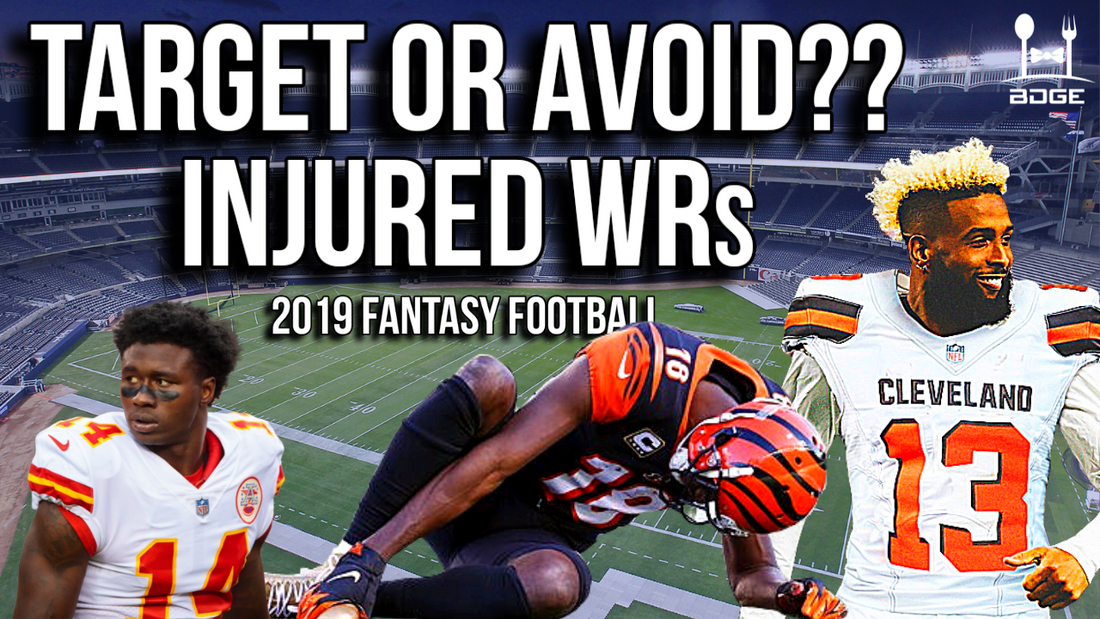 Wide Receivers to Avoid & Target in 2019 Fantasy Football (Based on 2018 Injuries)