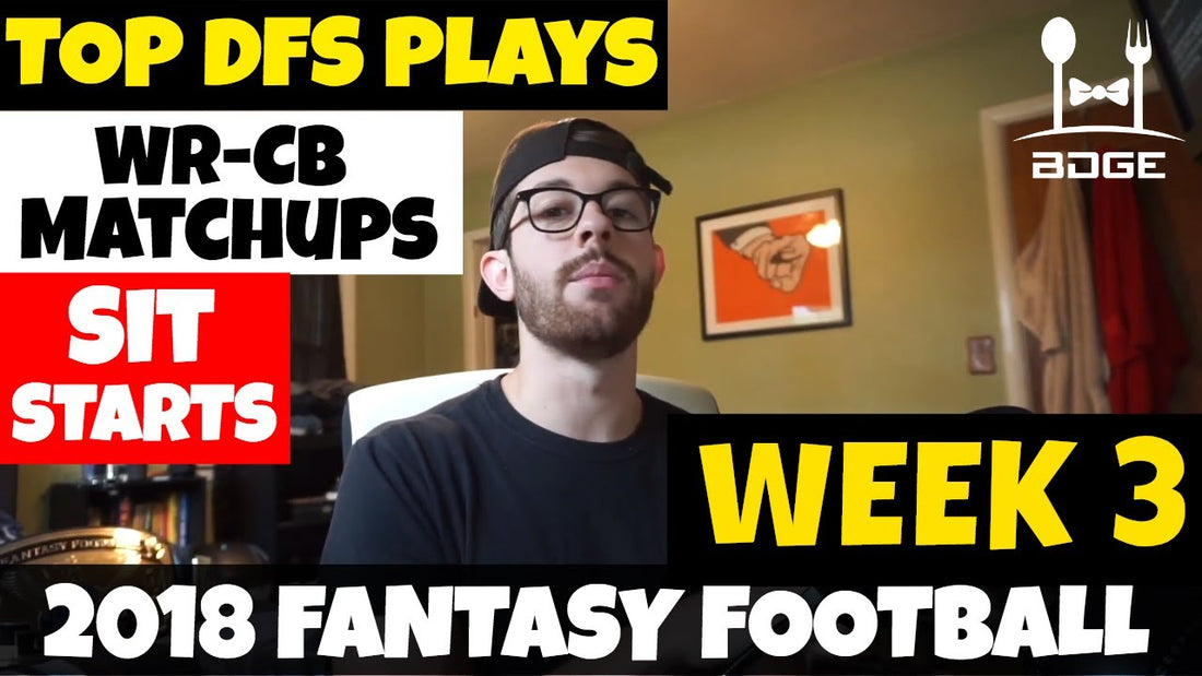 Week 3 Top DFS Plays & Notable WR vs. CB Matchup Column | 2018 Fantasy Football