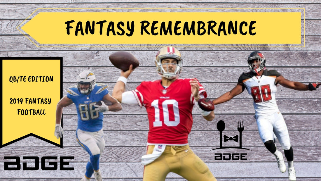 Fantasy Remembrance (QB and TE Edition)